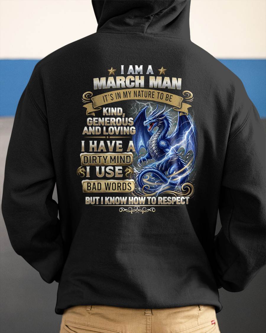 MARCH - DIRTY MIND BUT KNOW HOW TO RESPECT - PREMIUM DTG PRINT - BIRTHDAY T-SHIRT FOR MEN - NTTD03 (SKU2604-104-03)