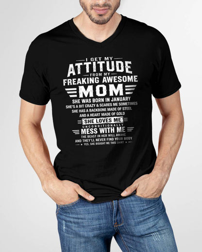 JANUARY - I GET MY ATTITUDE FROM MY FREAKING AWESOME MOM - GIFT FROM MOM - NTTD01 (SKU2608-554-01)