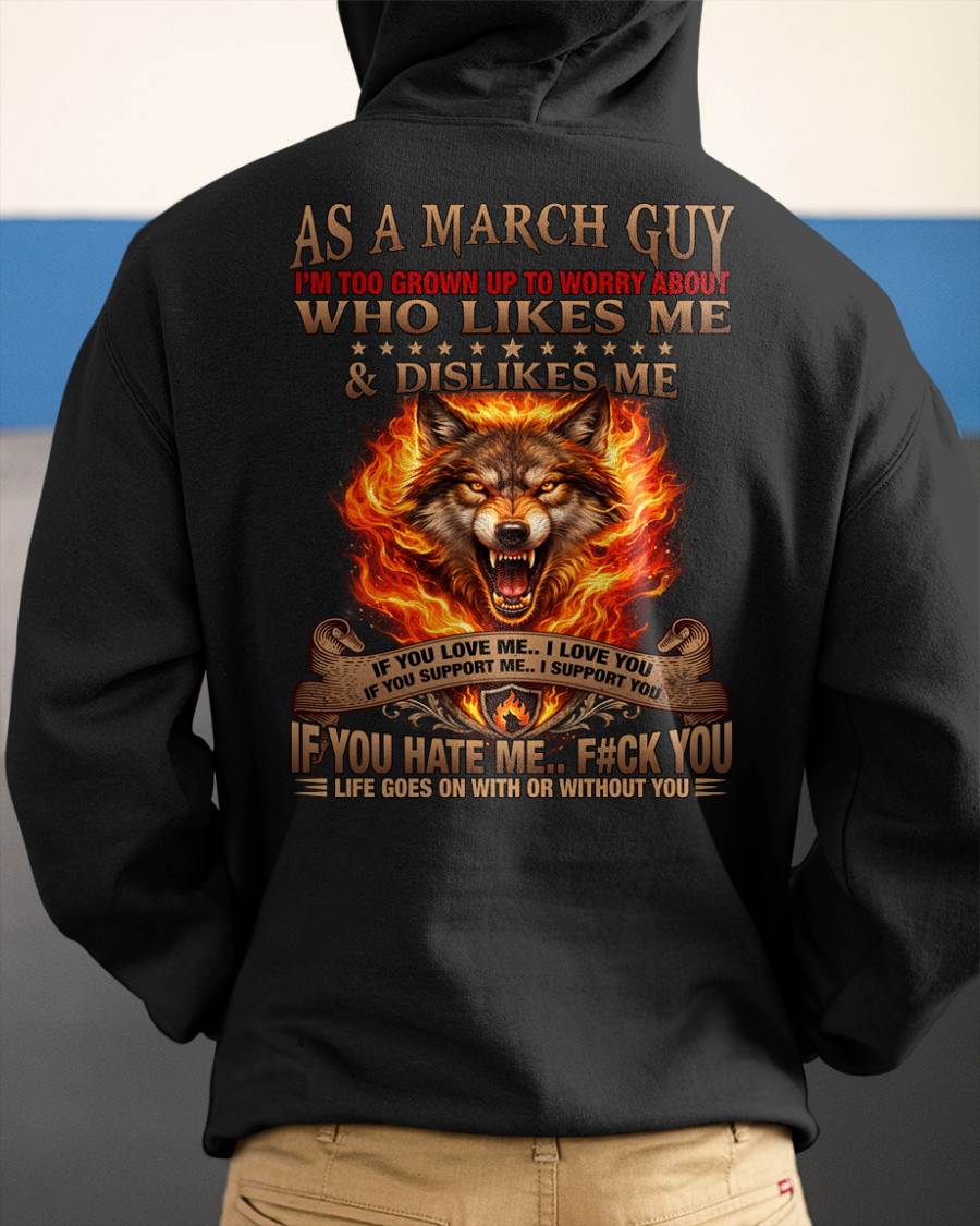 MARCH - I'M TOO GROWN UP TO WORRY ABOUT - PREMIUM DTG PRINT - BIRTHDAY T-SHIRT FOR MEN - NTTD03 (SKU2604-140-03)