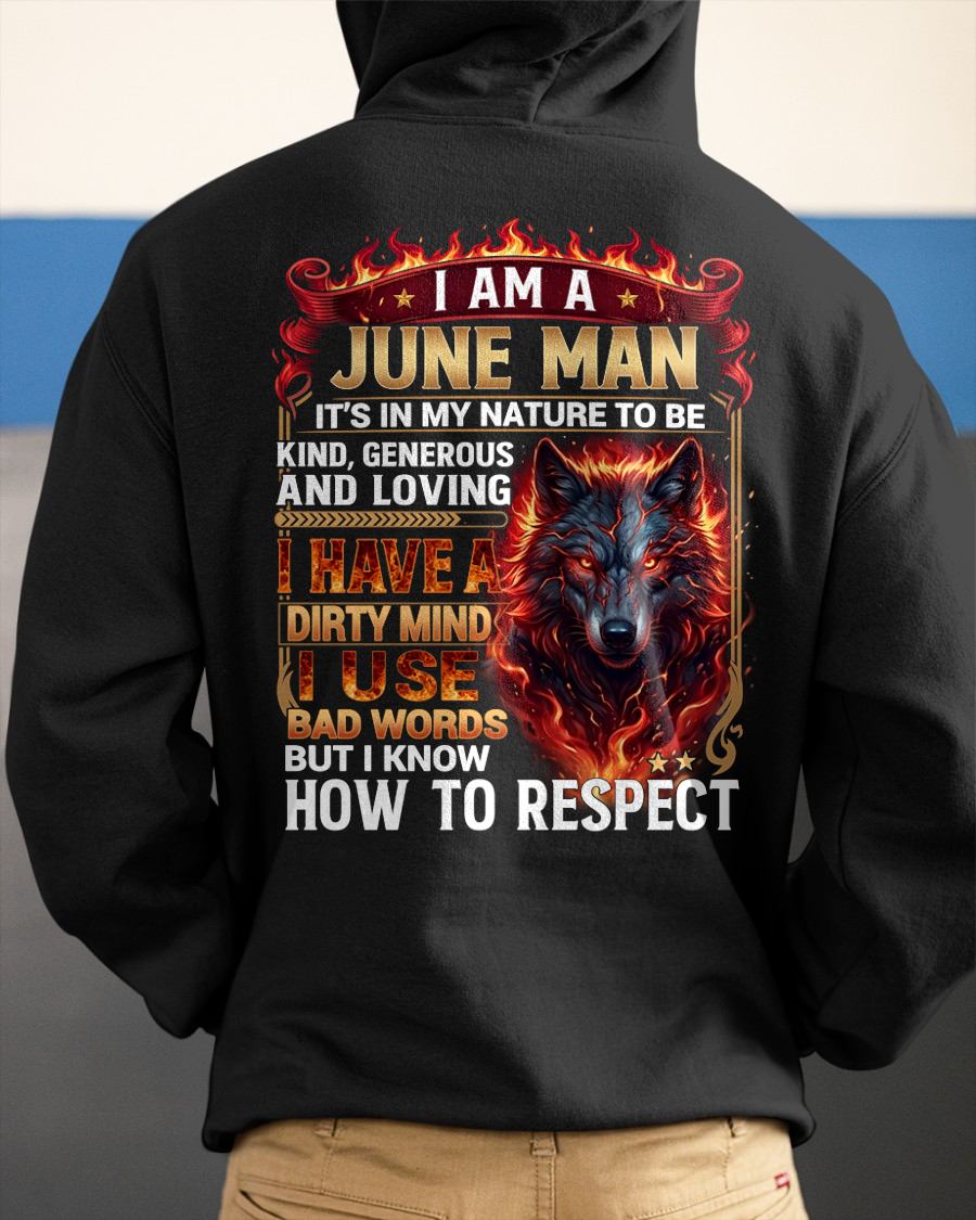 JUNE - DIRTY MIND BUT KNOW HOW TO RESPECT - PREMIUM DTG PRINT - BIRTHDAY T-SHIRT FOR MEN - NTTD06 (SKU2604-51-06)