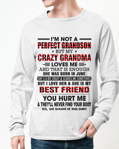 JUNE - I’M NOT A PERFECT GRANDSON BUT MY CRAZY GRANDMA LOVES ME AND THAT IS ENOUGH - FROM GRANDMA - NTTD06 (SKU10-167-06)