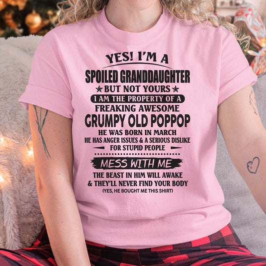 Spoiled Granddaughter of a Grumpy Poppop Shirt March Edition – From Grandpa to Granddaughter NTTD03 (SKU07-151)