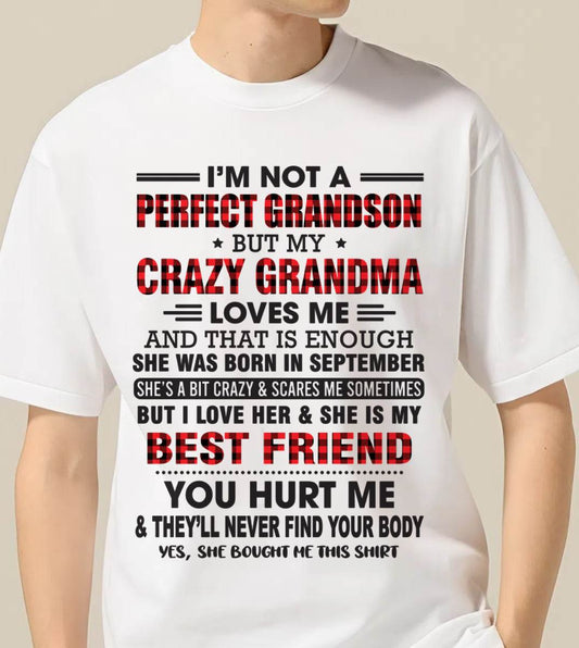 SEPTEMBER - I’M NOT A PERFECT GRANDSON BUT MY CRAZY GRANDMA LOVES ME AND THAT IS ENOUGH - FROM GRANDMA - NTTD09 (SKU10-167-09)