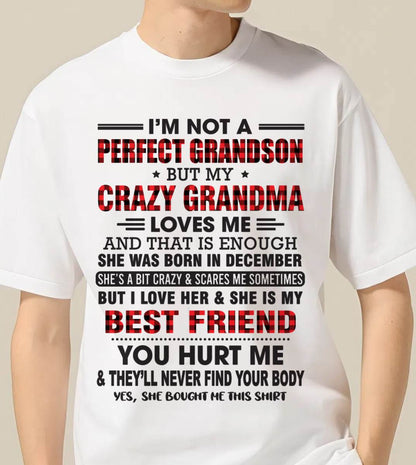 DECEMBER - I’M NOT A PERFECT GRANDSON BUT MY CRAZY GRANDMA LOVES ME AND THAT IS ENOUGH - FROM GRANDMA - NTTD12 (SKU10-167-12)