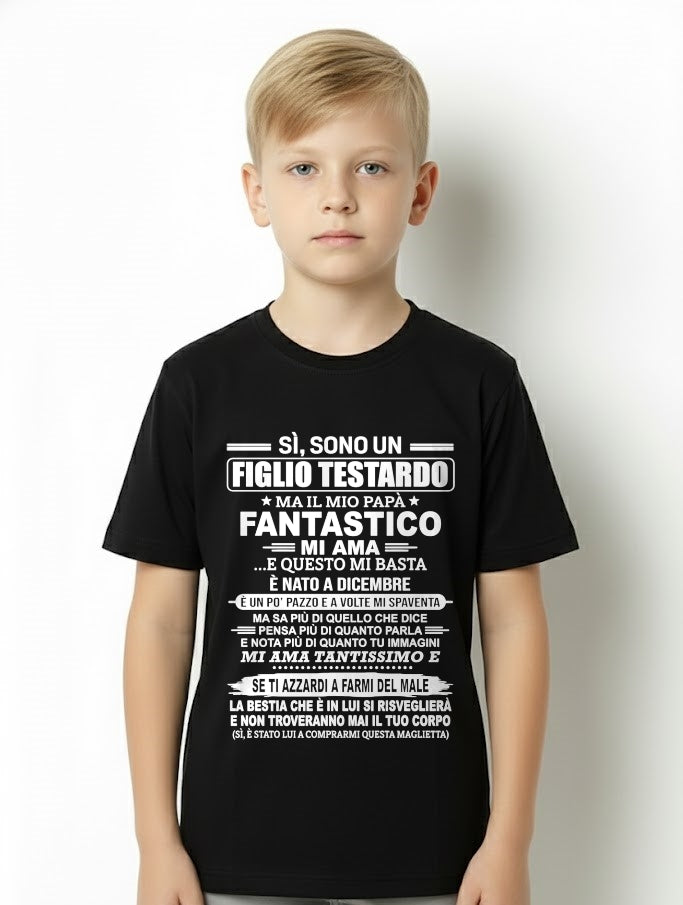 ITA12 - SÌ, SONO UN FIGLIO TESTARDO T-SHIRT – Regalo di Compleanno da un Papà Nato a Dicembre - nttd12 (SKU2606-89-12)