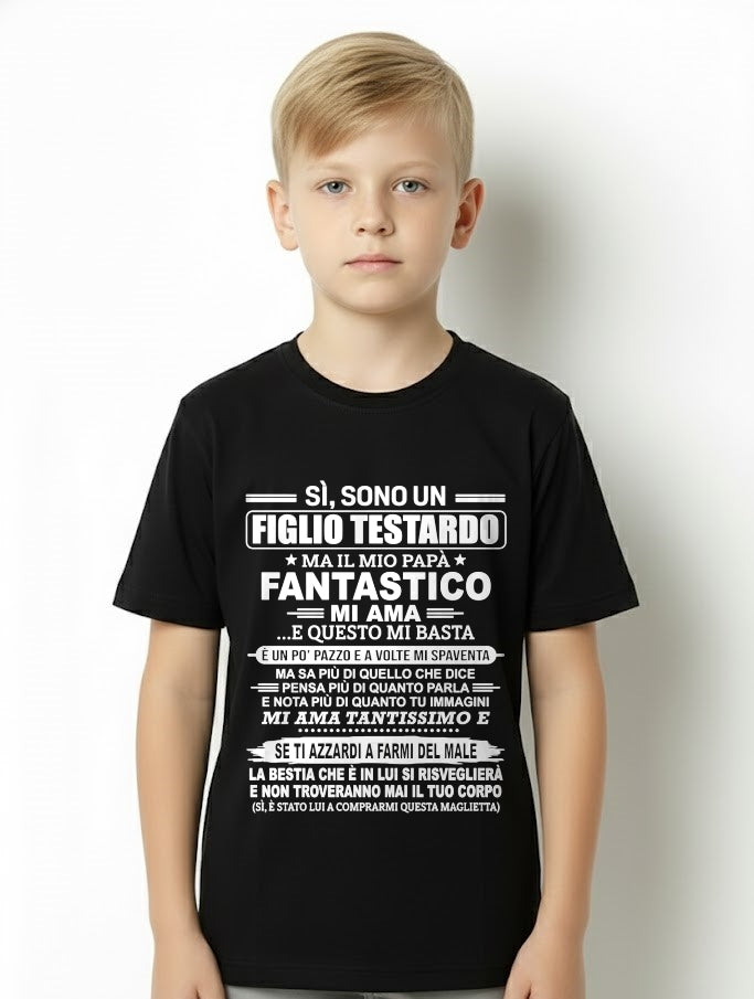 ITA00 - SÌ, SONO UN FIGLIO TESTARDO T-SHIRT – Regalo di Compleanno da un Papà  - nttd00 (SKU2606-89-00)