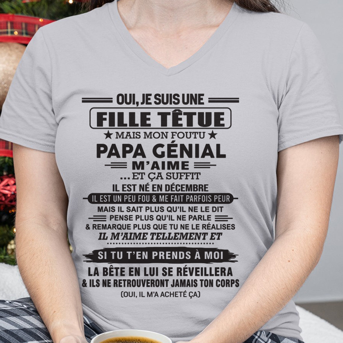 DÉCEMBRE - Oui, je suis une fille têtue – T-shirt | Cadeau d’anniversaire de papa pour sa fille - nttd12 / fr12 (SKU12-214-12)
