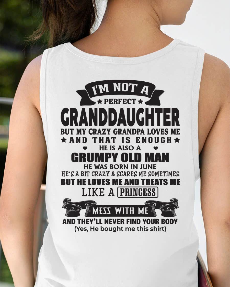 JUNE - I'M NOT A PERFECT GRANDDAUGHTER BUT MY CRAZY GRANDPA LOVES ME - GIFT FROM GRANDPA - NTTD06 (SKU2604-11-06)