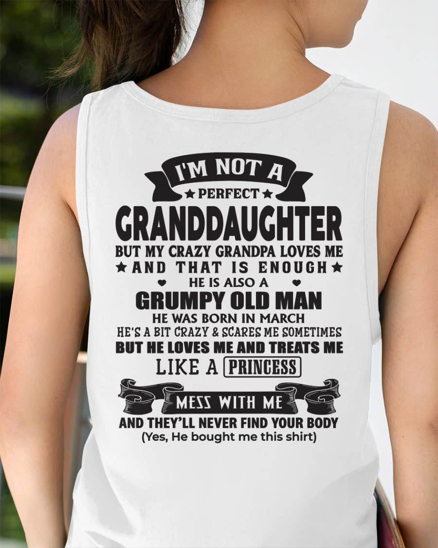 MARCH - I'M NOT A PERFECT GRANDDAUGHTER BUT MY CRAZY GRANDPA LOVES ME - GIFT FROM GRANDPA - NTTD03 (SKU2604-11-03)