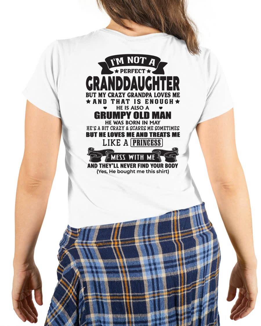MAY - I'M NOT A PERFECT GRANDDAUGHTER BUT MY CRAZY GRANDPA LOVES ME - GIFT FROM GRANDPA - NTTD05 (SKU2604-11-05)